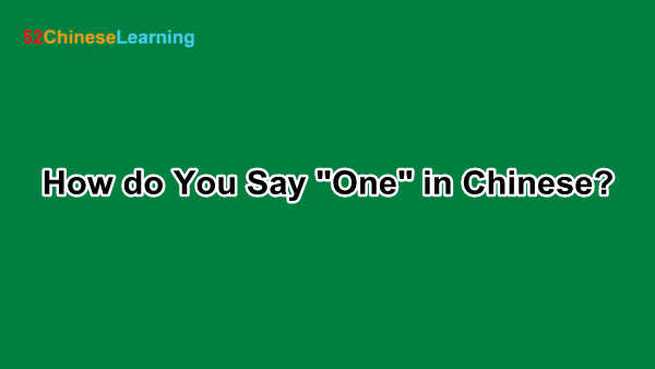 How do You Say “One” in Chinese?